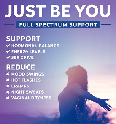 Full spectrum support. Hormonal support, energy levels and sex drive. Reduce mood swings, hot flashes, cramps, night sweats & vaginal dryness 